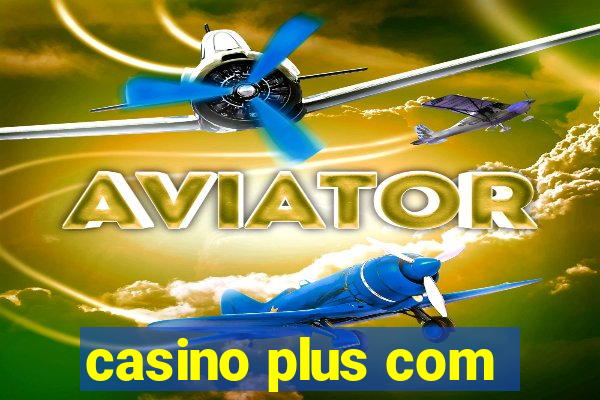 casino plus com