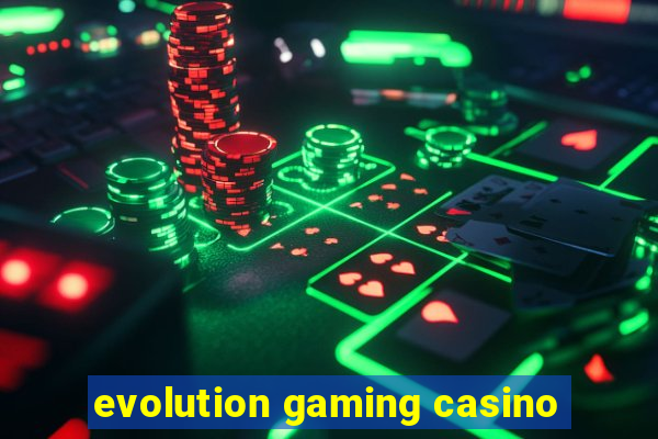 evolution gaming casino