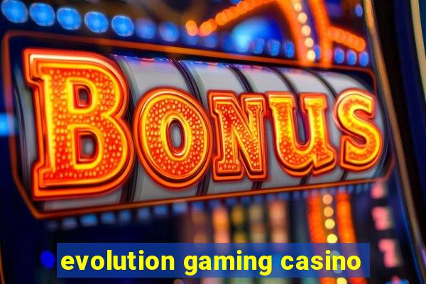 evolution gaming casino