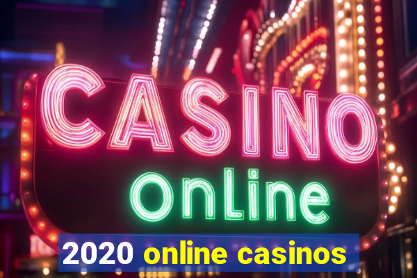 2020 online casinos