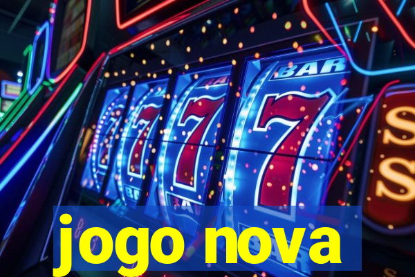 jogo nova