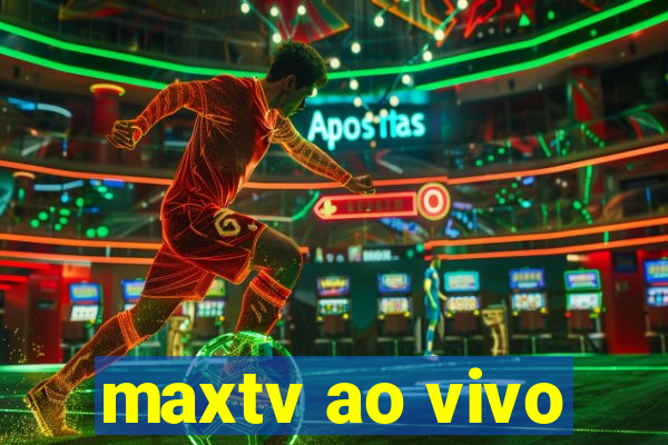 maxtv ao vivo