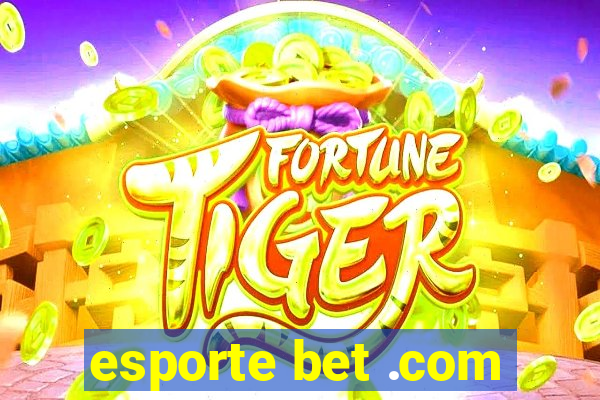 esporte bet .com