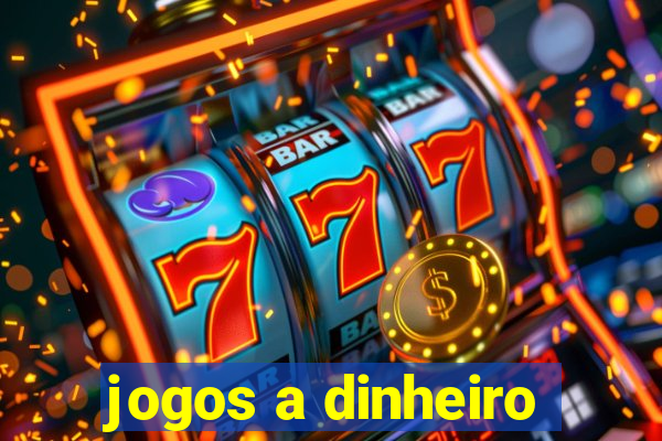 jogos a dinheiro