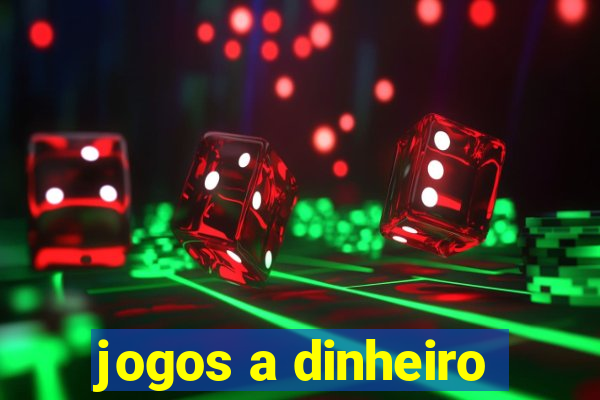 jogos a dinheiro