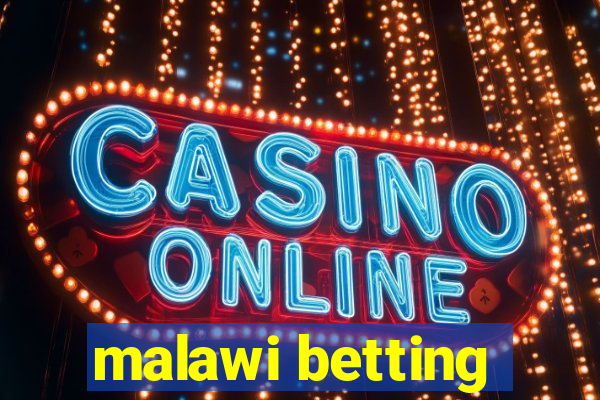 malawi betting