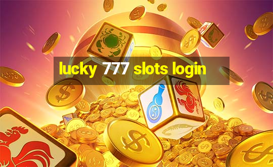 lucky 777 slots login