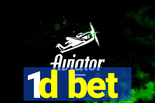 1d bet