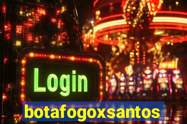 botafogoxsantos