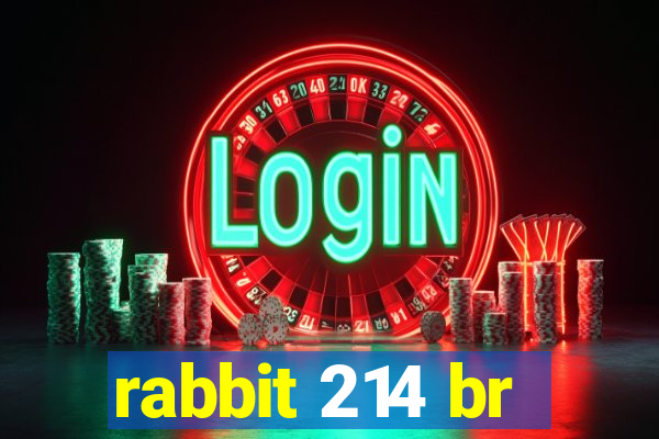 rabbit 214 br