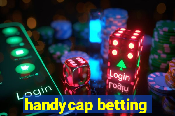 handycap betting