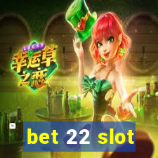 bet 22 slot