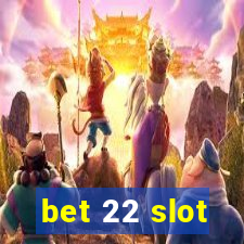 bet 22 slot