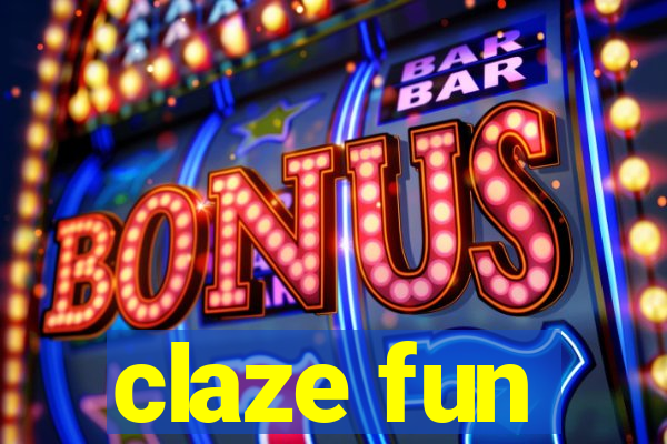 claze fun