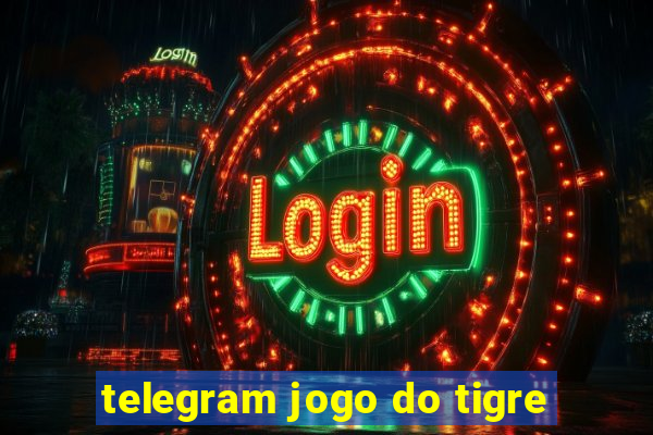 telegram jogo do tigre