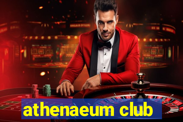 athenaeum club