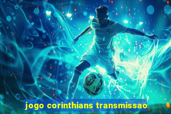 jogo corinthians transmissao