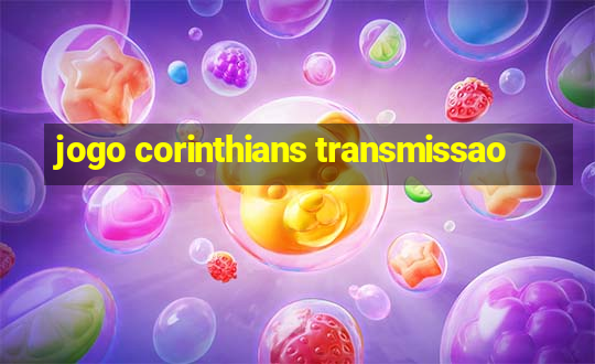 jogo corinthians transmissao