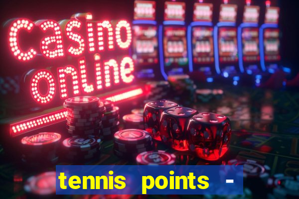 tennis points - big win