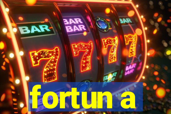 fortun a