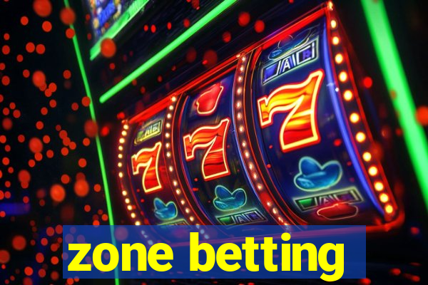 zone betting