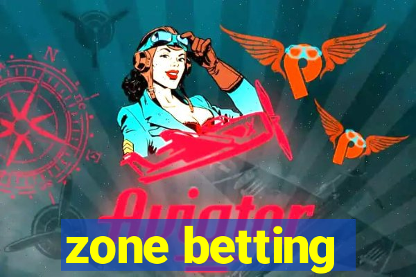 zone betting