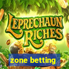 zone betting