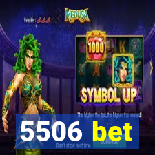 5506 bet