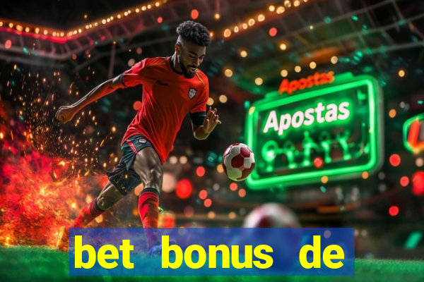 bet bonus de cadastro sem dep贸sito