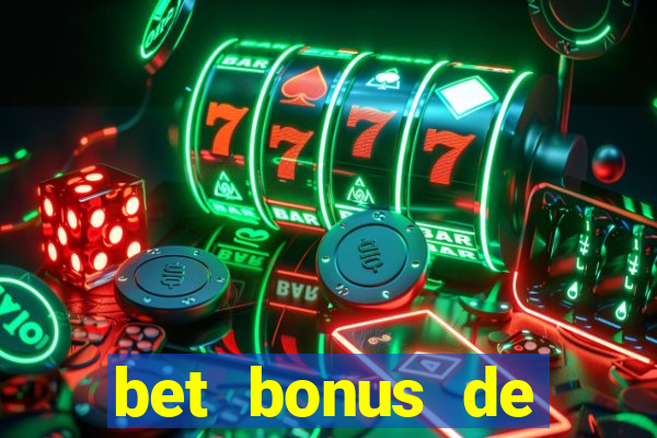 bet bonus de cadastro sem dep贸sito