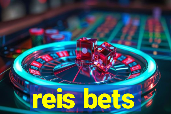 reis bets