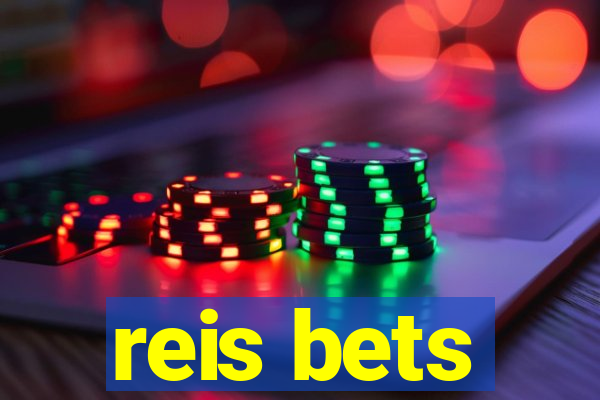 reis bets