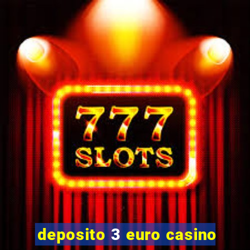 deposito 3 euro casino