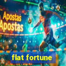 flat fortune