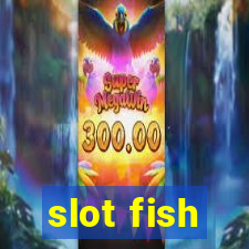 slot fish