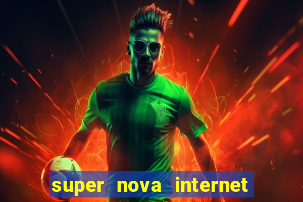 super nova internet 2 via boleto