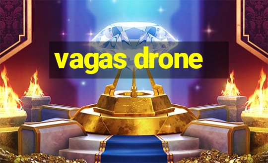 vagas drone