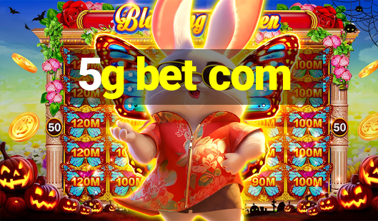 5g bet com