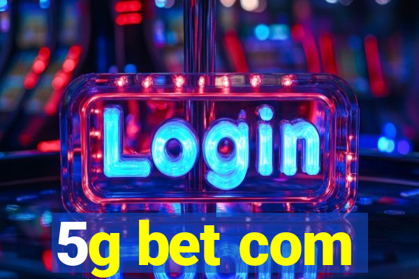 5g bet com