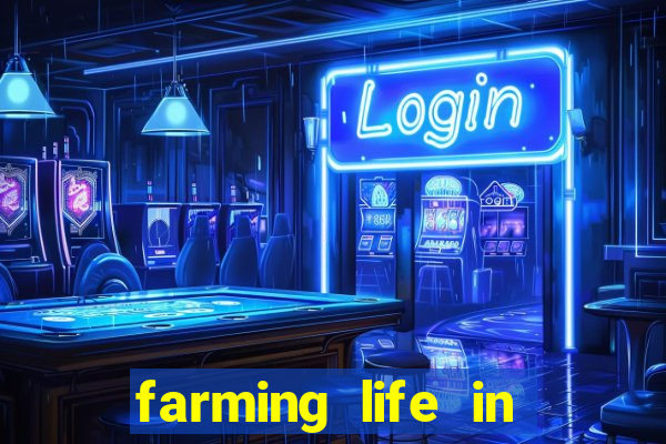 farming life in another world dublado