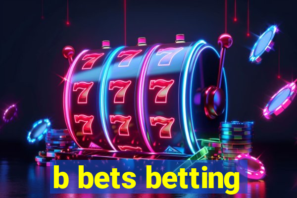 b bets betting