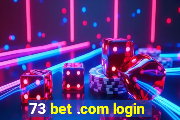 73 bet .com login