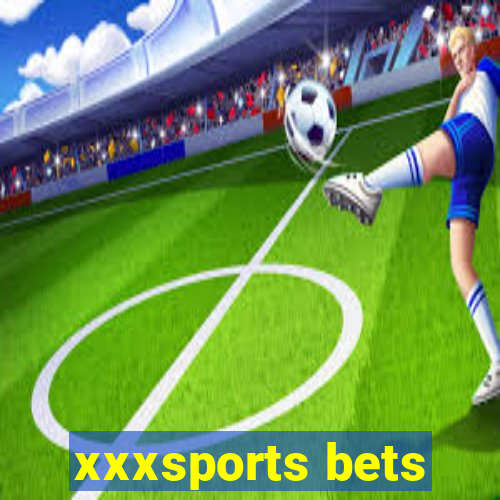 xxxsports bets