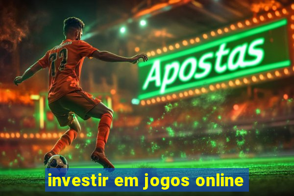 investir em jogos online