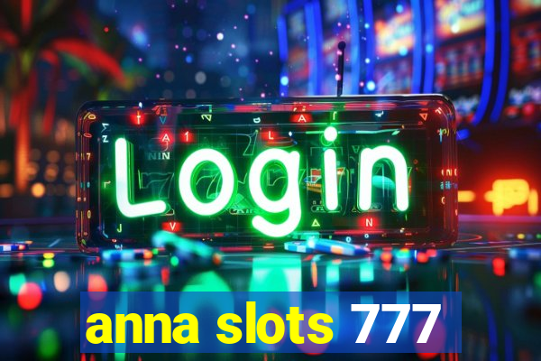 anna slots 777