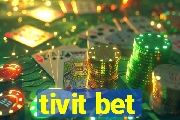 tivit bet