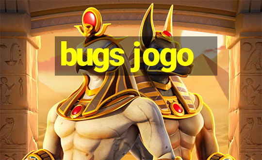 bugs jogo