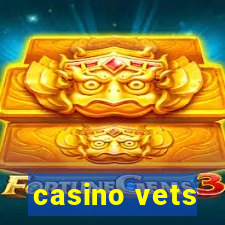 casino vets