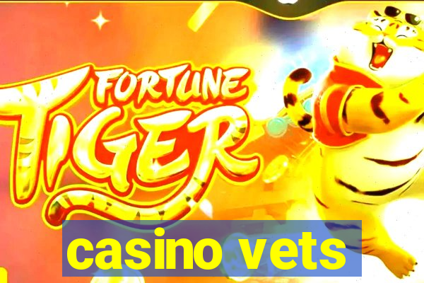 casino vets