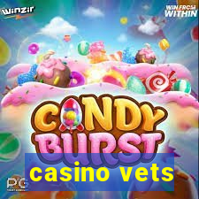 casino vets